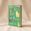 How To Live With Objects - MA VIE