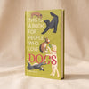 This Is a Book for People Who Love Dogs - MA VIE